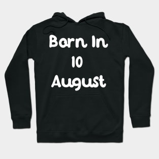 Born In 10 August Hoodie